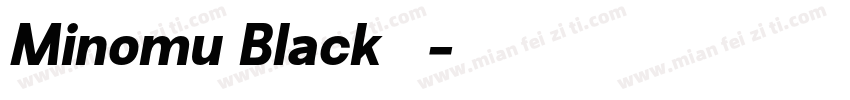 Minomu Black 字体字体转换
